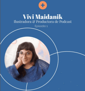 Ep 1: Vivi Maidanik en el podcast Tiene que haber algo más