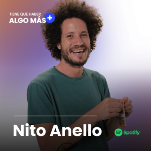 Nito Anello en el podcast Tiene que haber algo más